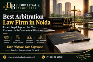 Read more about the article Best Arbitration Law Firm in Noida | HoBo Legal & Associates