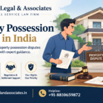 Property Possession Dispute in India